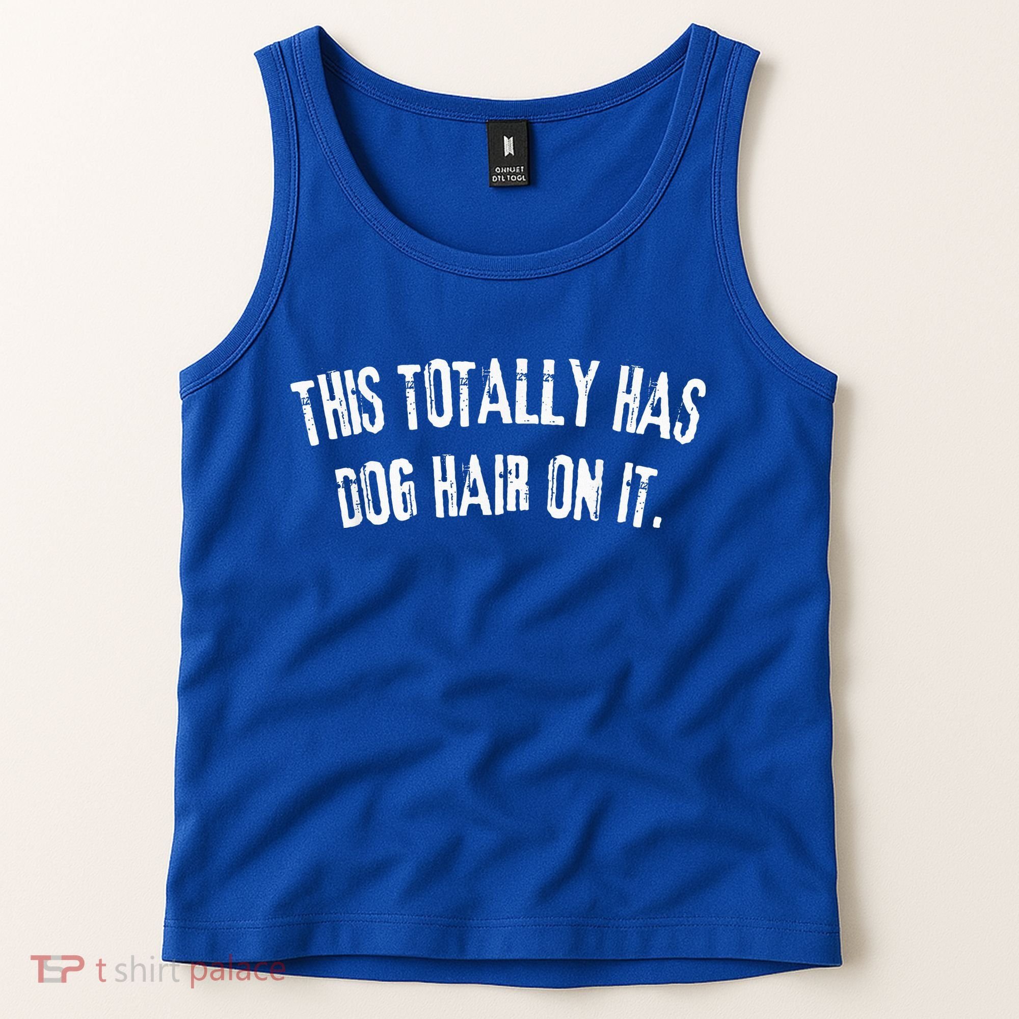 This Totally Has Dog Hair On It Tank Top