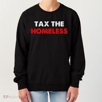 Tax The Homeless Apparel Women's Sweatshirt thumb 0