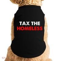 Tax The Homeless Apparel Doggie Tank thumb 0