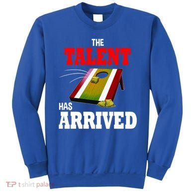 The Talent Has Arrived Cornhole Player Papa Grandpa Gift Sweatshirt