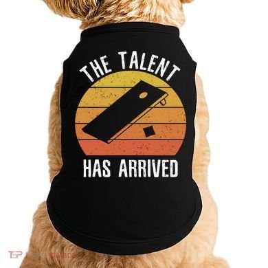 The Talent Has Arrived Funny Cornhole Player Vintage Gift Doggie Tank