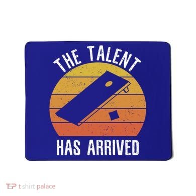 The Talent Has Arrived Funny Cornhole Player Vintage Gift Mousepad
