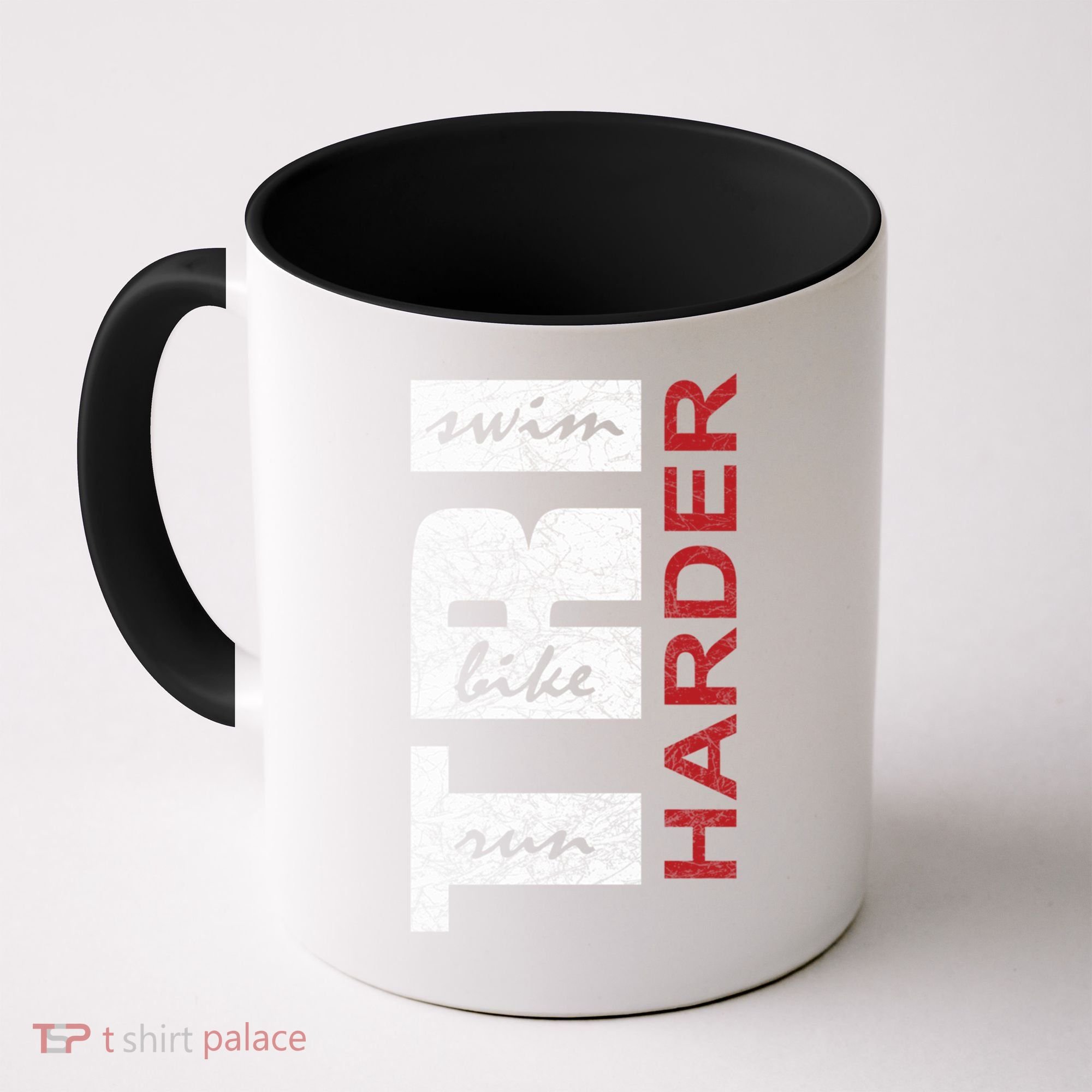 Triathletes Tri Harder Swim Bike Run Triathlon Inspired Cool Gift Coffee Mug