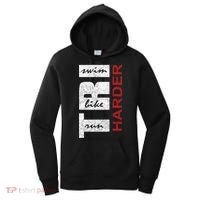 Triathletes Tri Harder Swim Bike Run Triathlon Inspired Cool Gift Women's Hoodie thumb 0