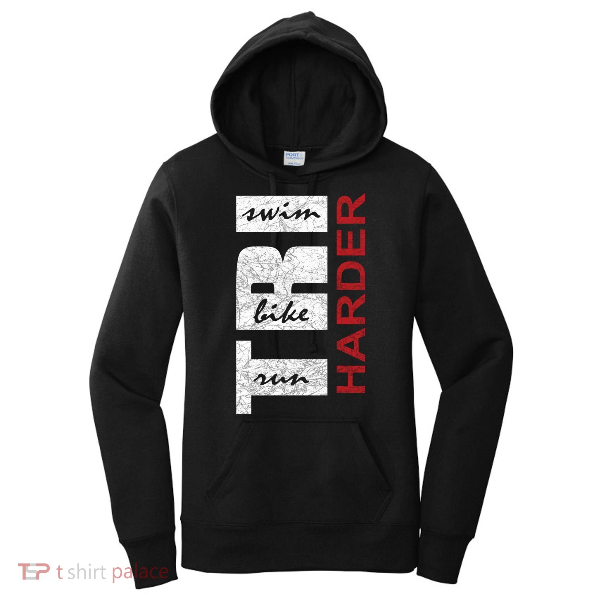 Triathletes Tri Harder Swim Bike Run Triathlon Inspired Cool Gift Women's Hoodie