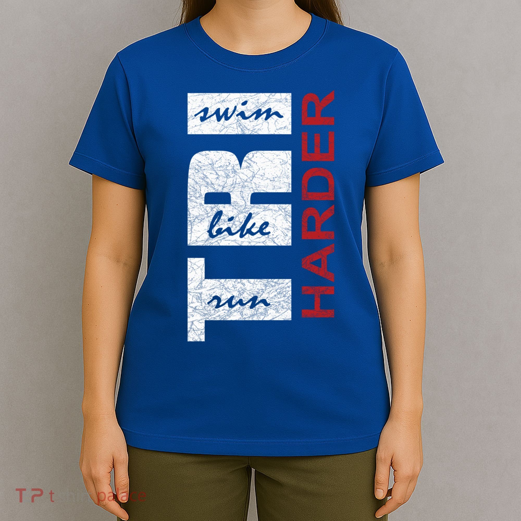 Triathletes Tri Harder Swim Bike Run Triathlon Inspired Cool Gift T-Shirt