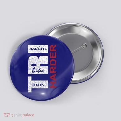 Triathletes Tri Harder Swim Bike Run Triathlon Inspired Cool Gift Button