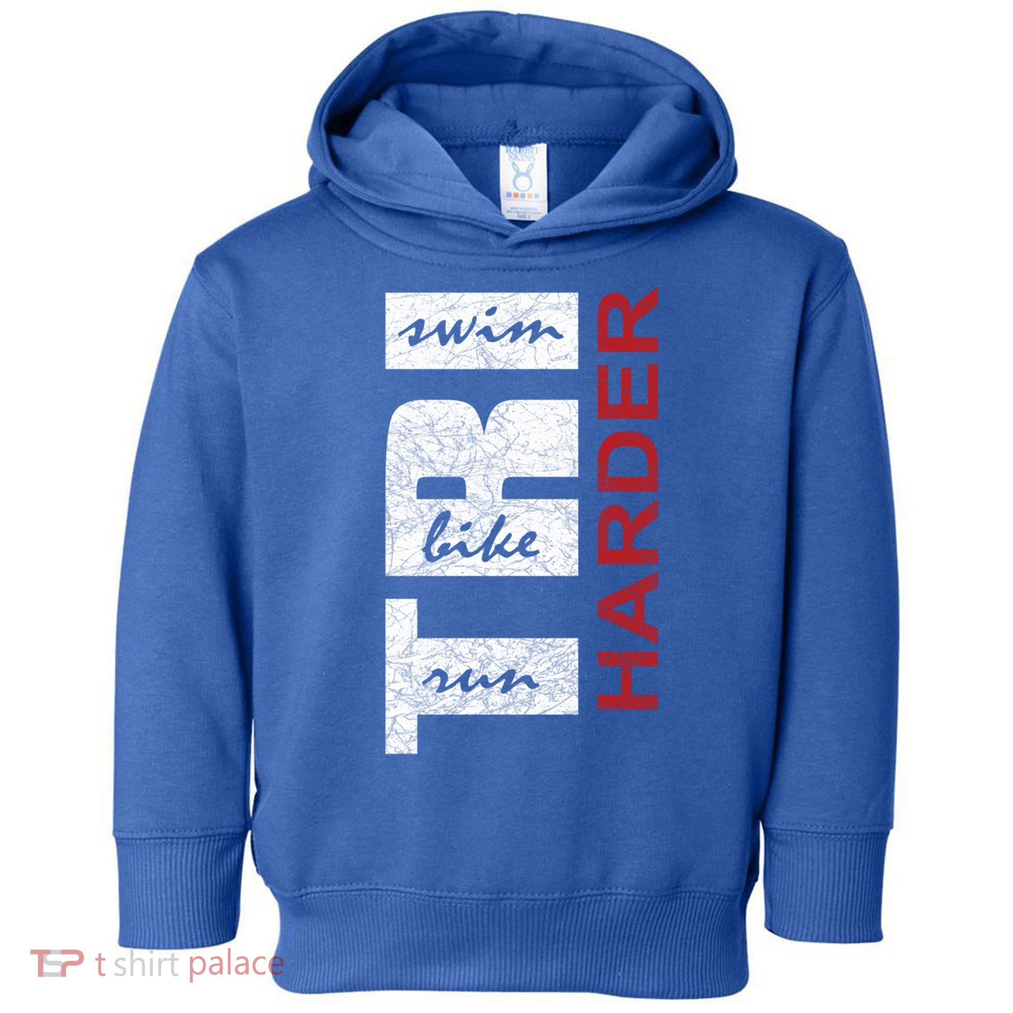 Triathletes Tri Harder Swim Bike Run Triathlon Inspired Cool Gift Toddler Hoodie