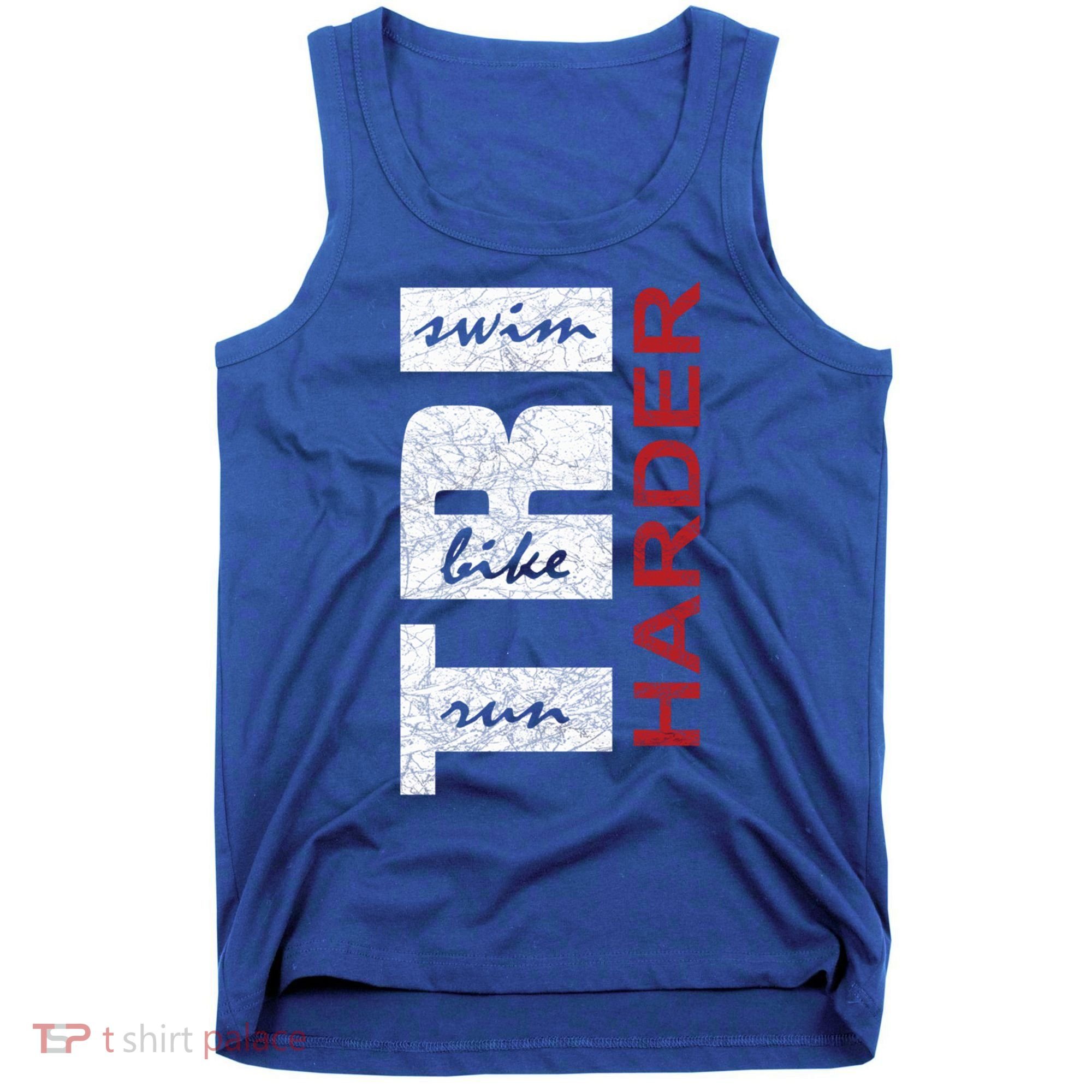 Triathletes Tri Harder Swim Bike Run Triathlon Inspired Cool Gift Tank Top