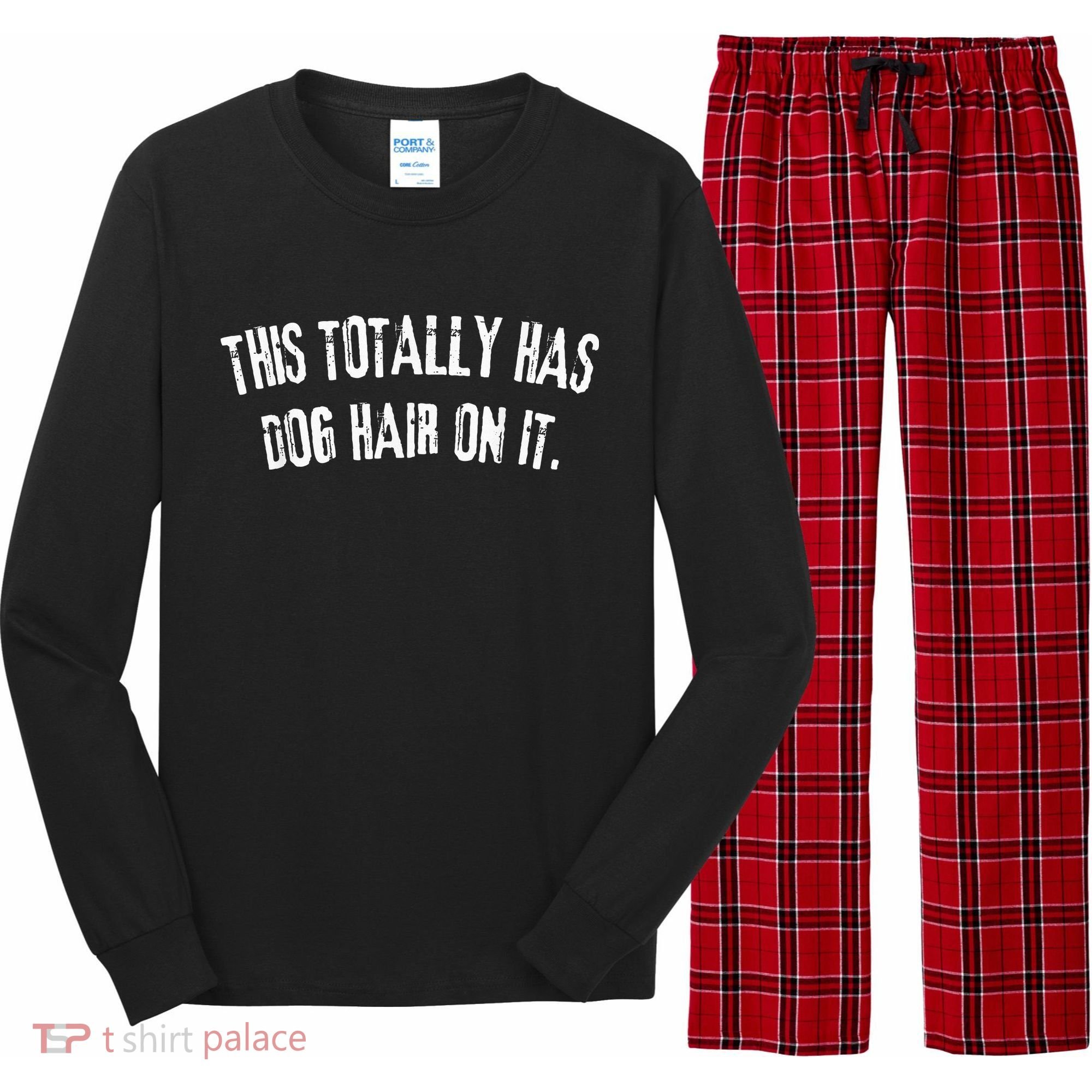 This Totally Has Dog Hair On It Long Sleeve Pajama Set