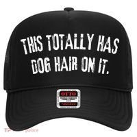 This Totally Has Dog Hair On It Hat thumb 0
