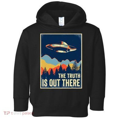 The Truth Is Out There Area 51 Alien UFO Toddler Hoodie