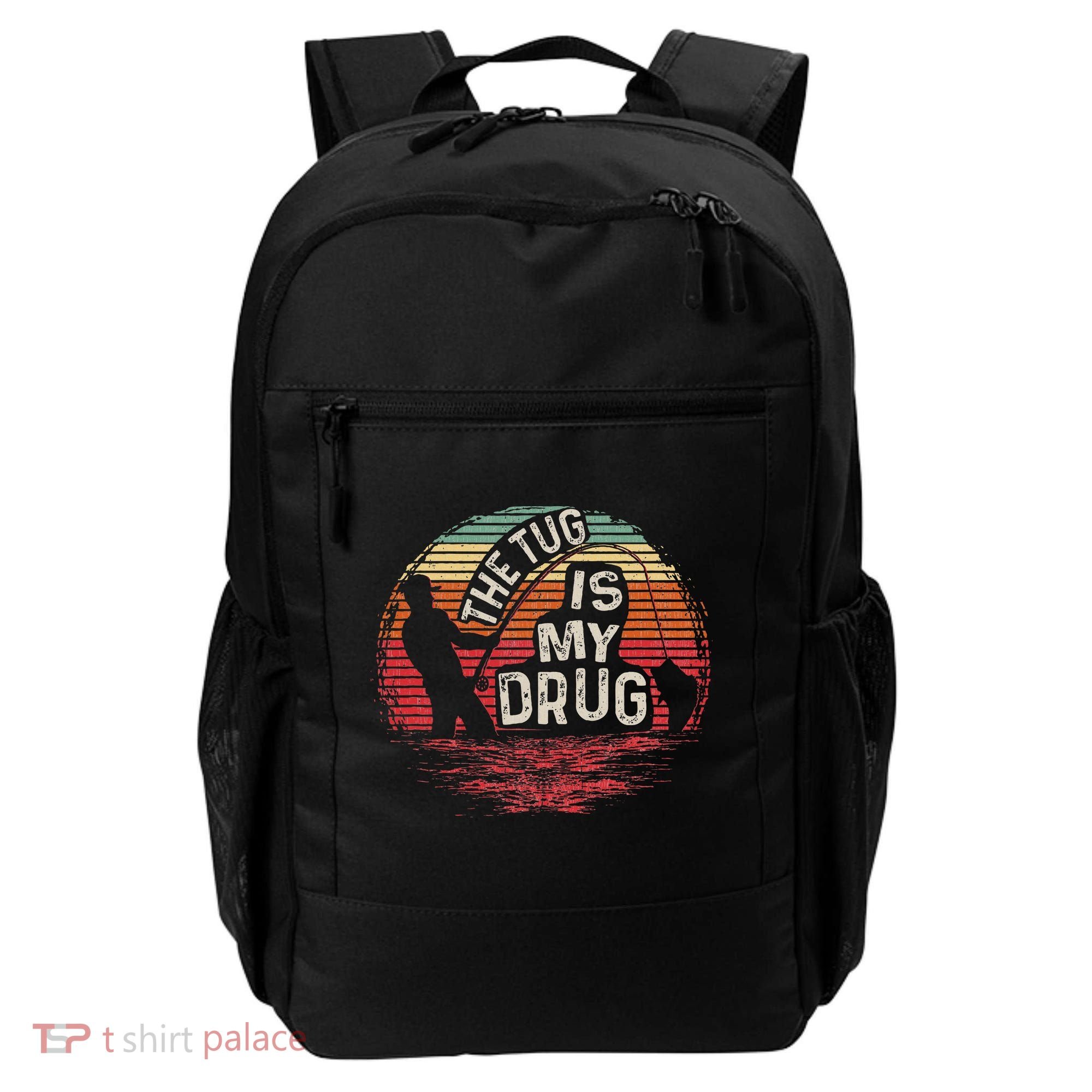 The Tug Is My Drug Funny Fishing Backpack