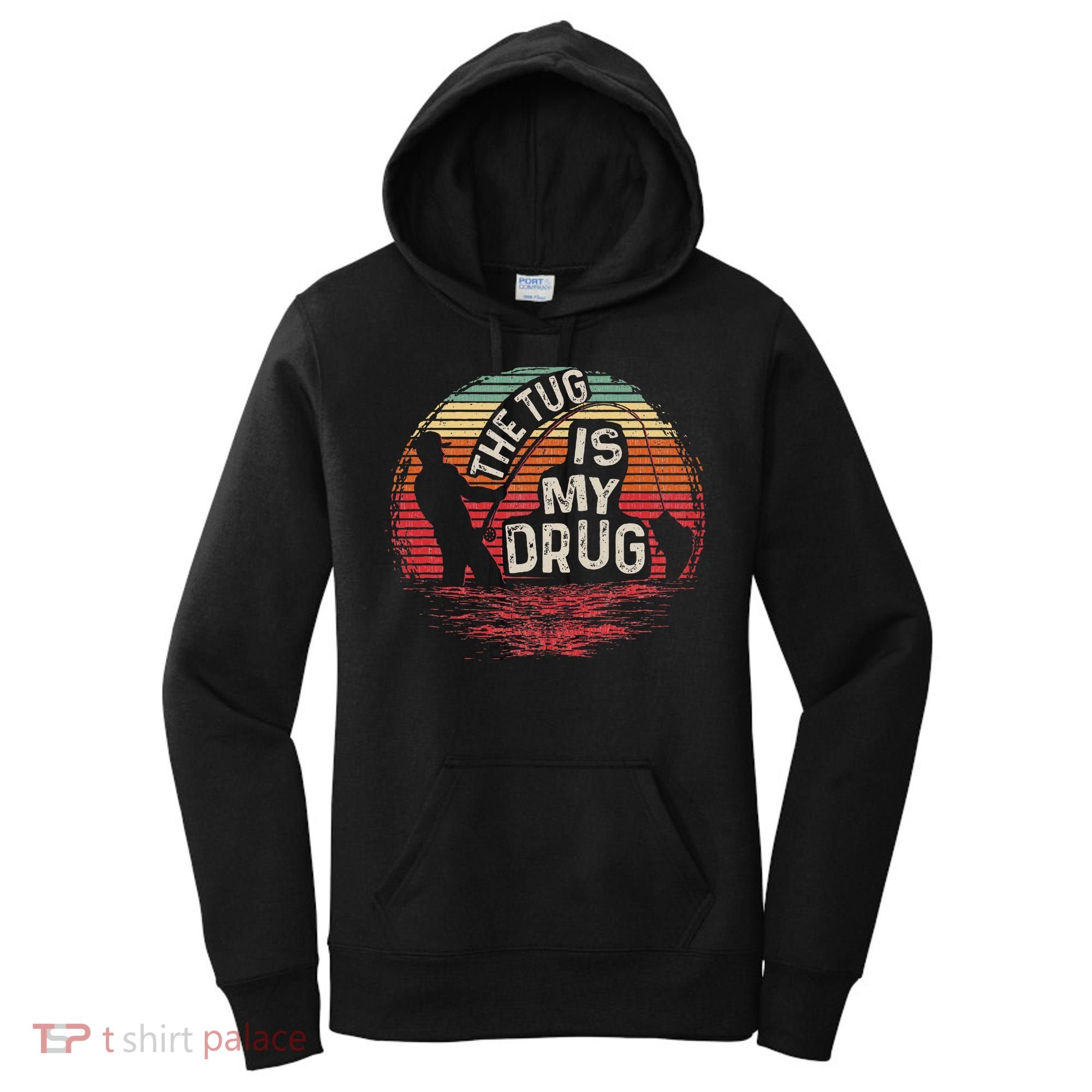 The Tug Is My Drug Funny Fishing Women's Hoodie