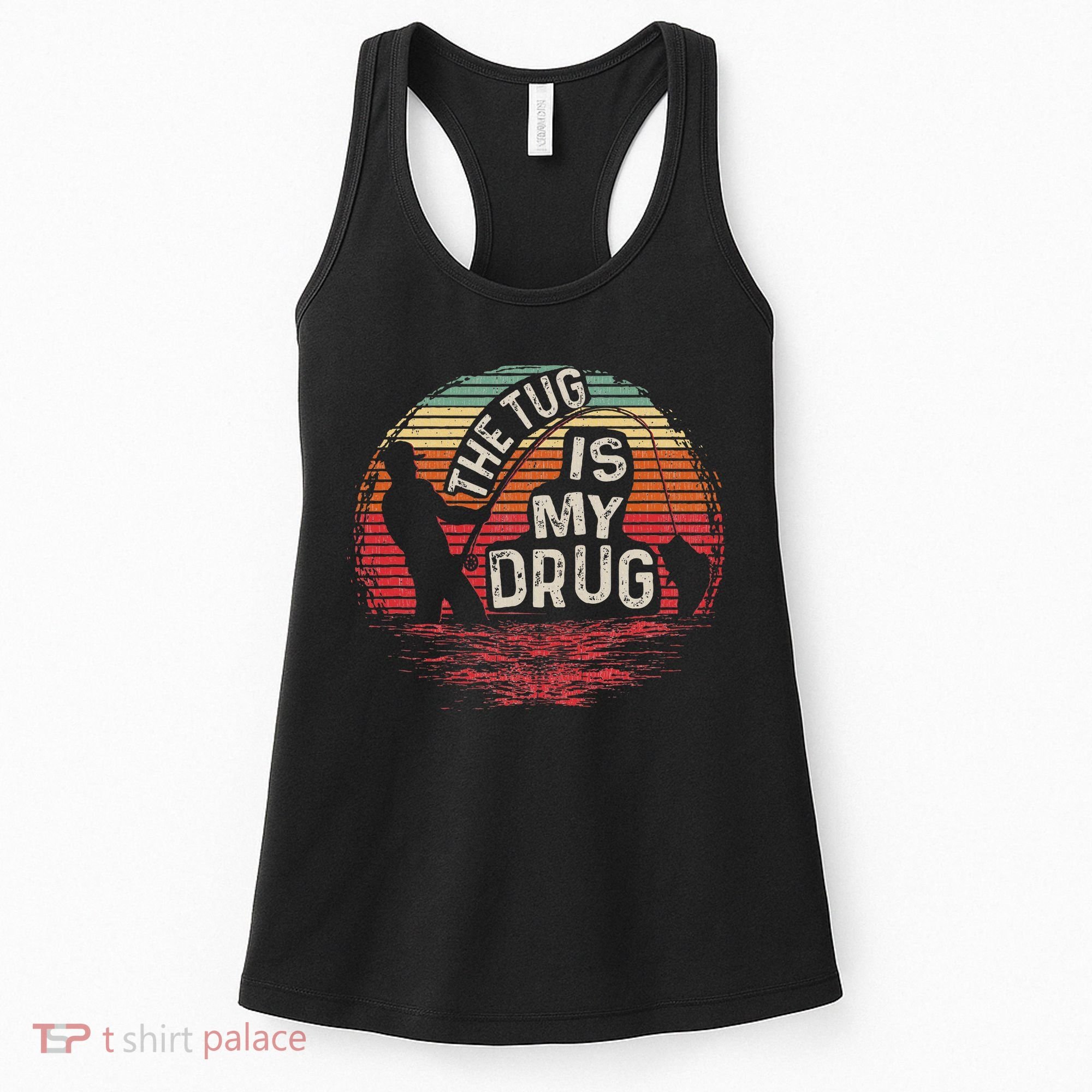 The Tug Is My Drug Funny Fishing Women's Tank Top