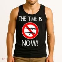 The Time Is Now! Ban Assault Weapons Anti AR 15 Tank Top thumb 3