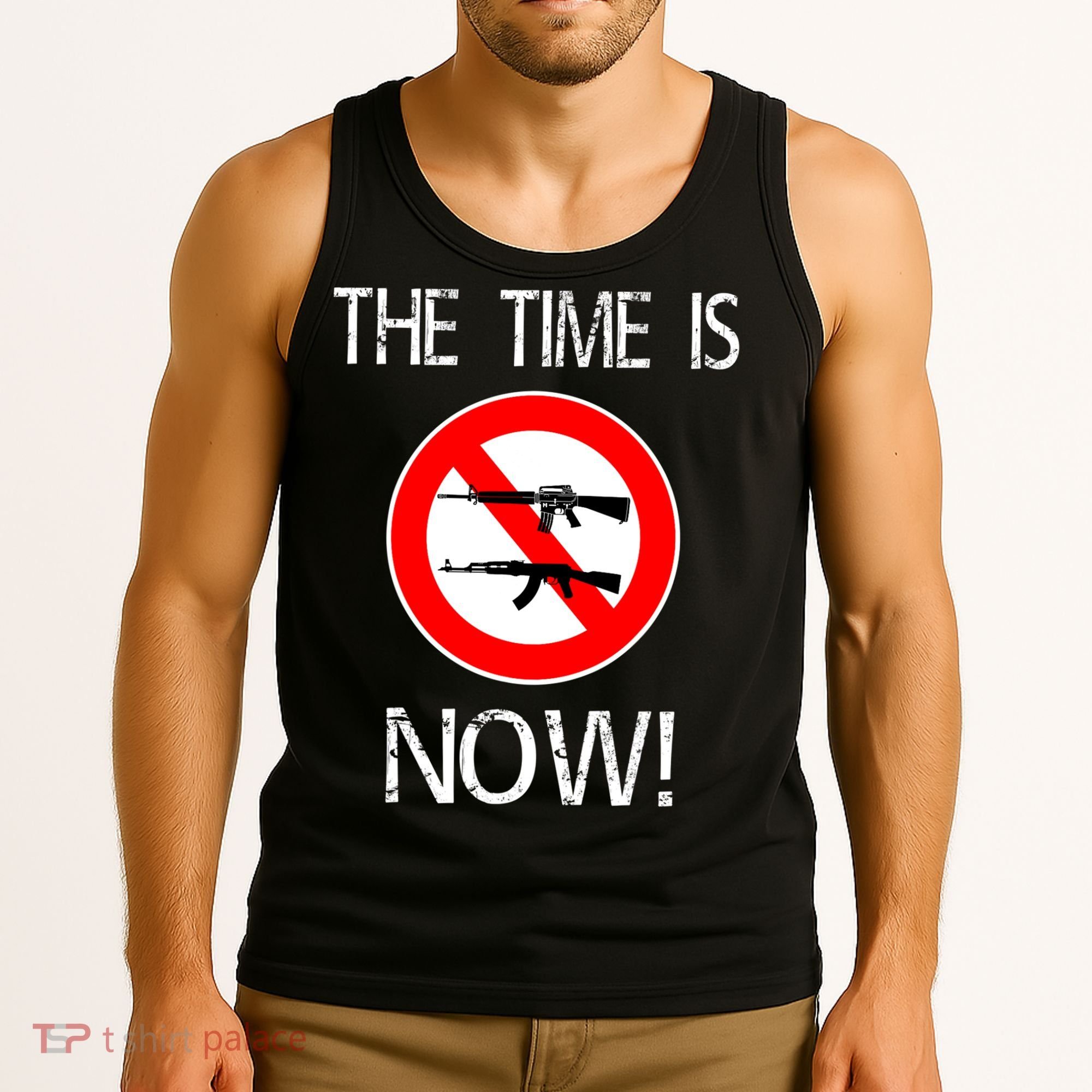 The Time Is Now! Ban Assault Weapons Anti AR 15 Tank Top