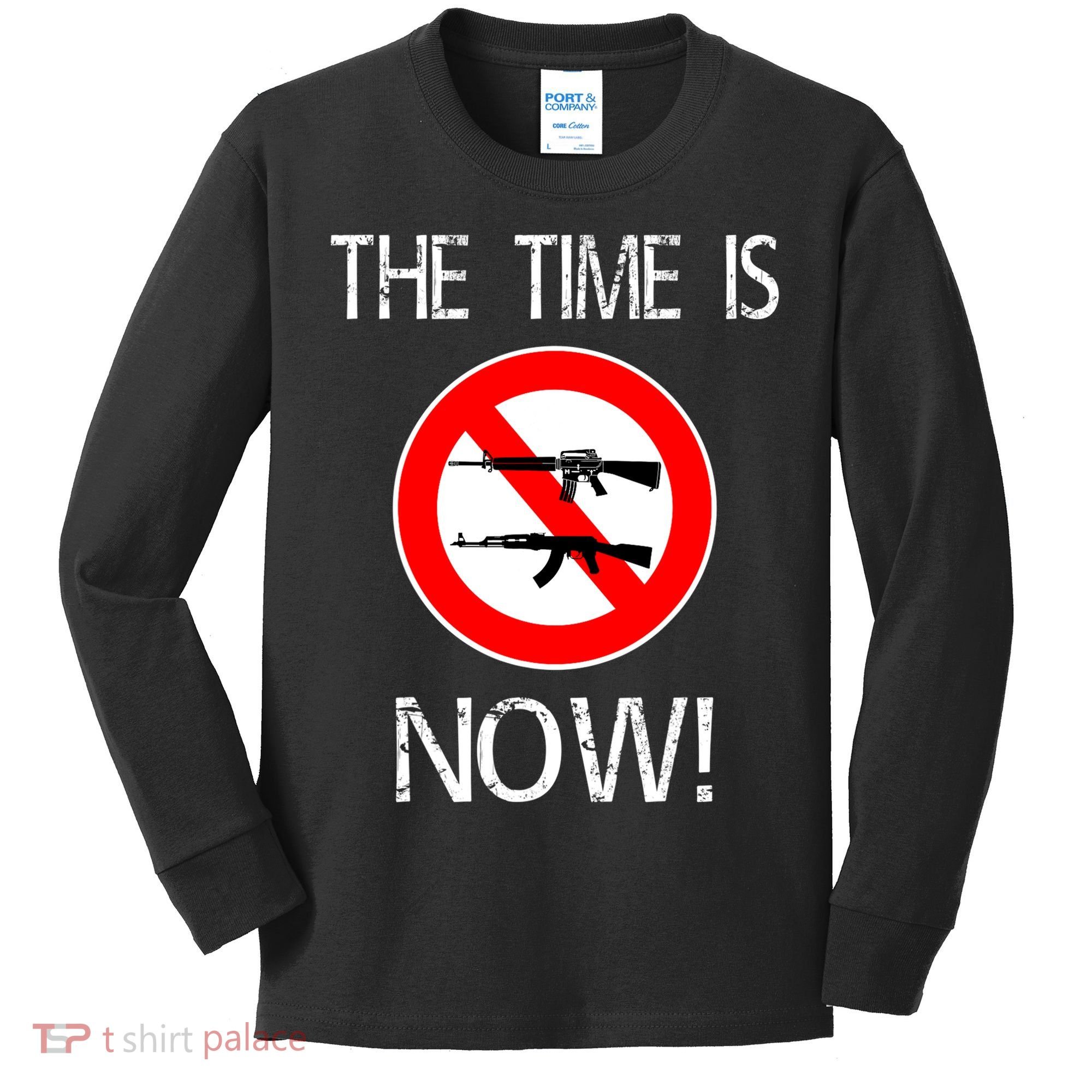 The Time Is Now! Ban Assault Weapons Anti AR 15 Kids Long Sleeve Shirt