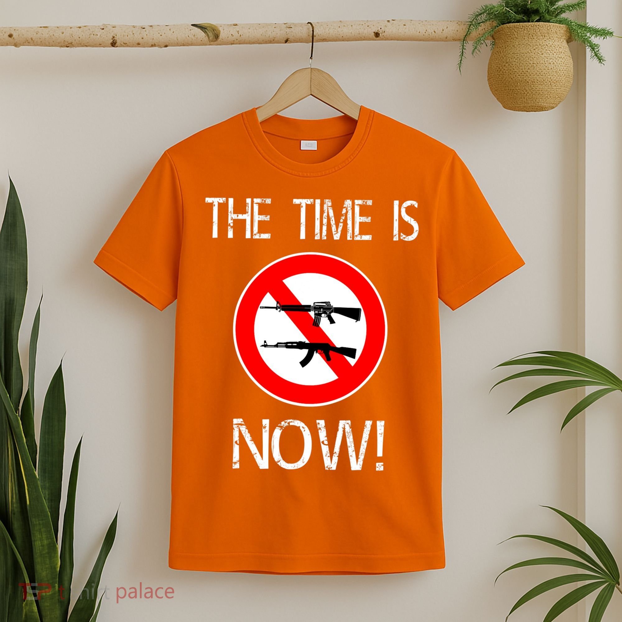 The Time Is Now! Ban Assault Weapons Anti AR 15 T-Shirt