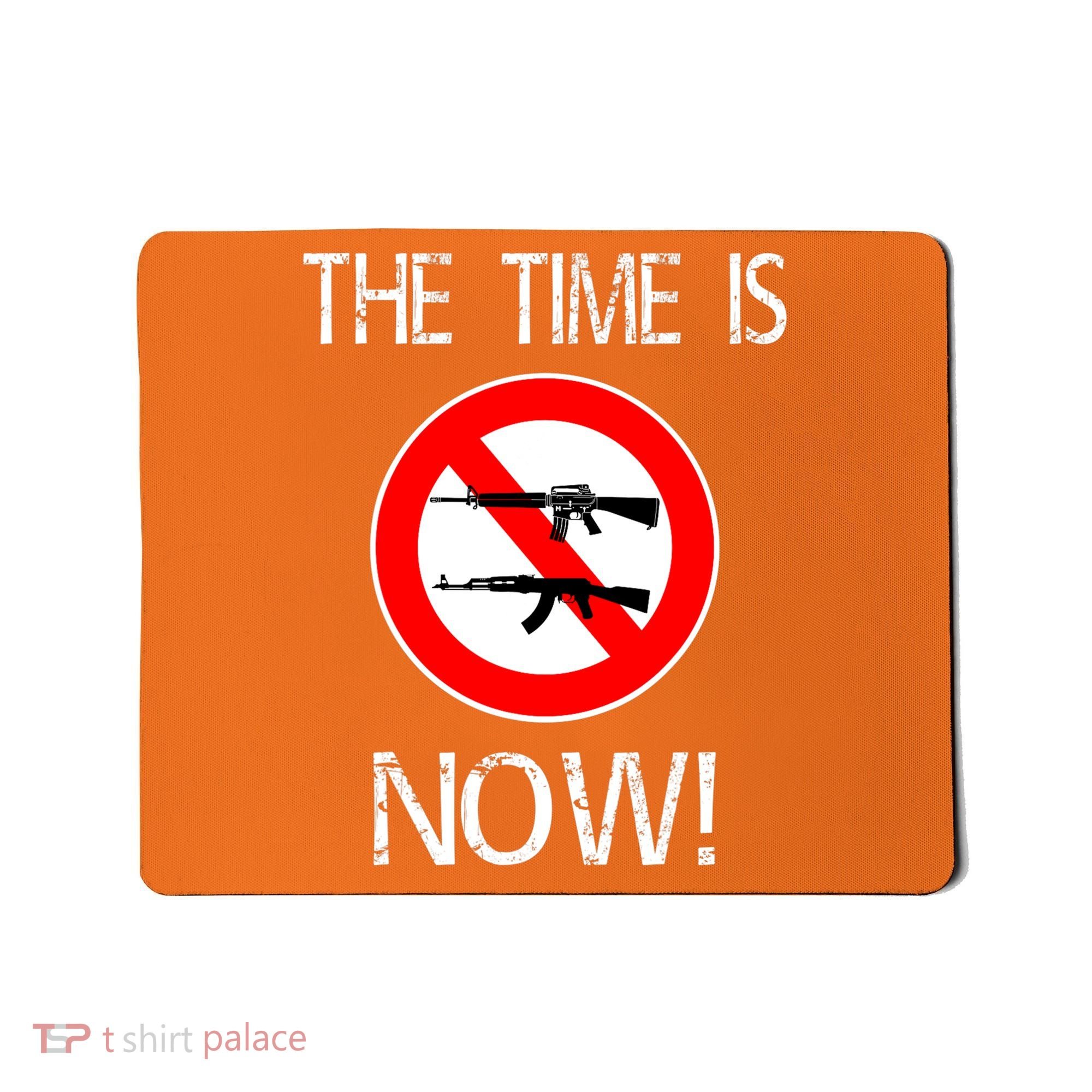 The Time Is Now! Ban Assault Weapons Anti AR 15 Mousepad