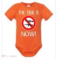 The Time Is Now! Ban Assault Weapons Anti AR 15 Baby Bodysuit thumb 0