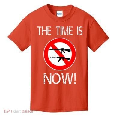 The Time Is Now! Ban Assault Weapons Anti AR 15 Kids T-Shirt