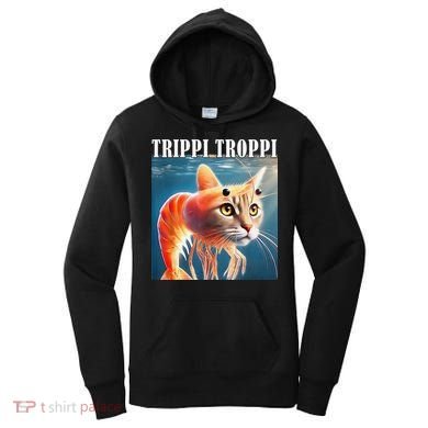 Trippi Troppi - Italian Brainrot Meme Funny Women's Hoodie