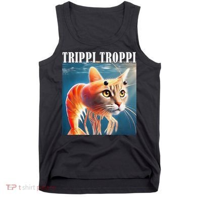 Trippi Troppi - Italian Brainrot Meme Funny Tank Top