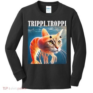 Trippi Troppi - Italian Brainrot Meme Funny Kids Long Sleeve Shirt