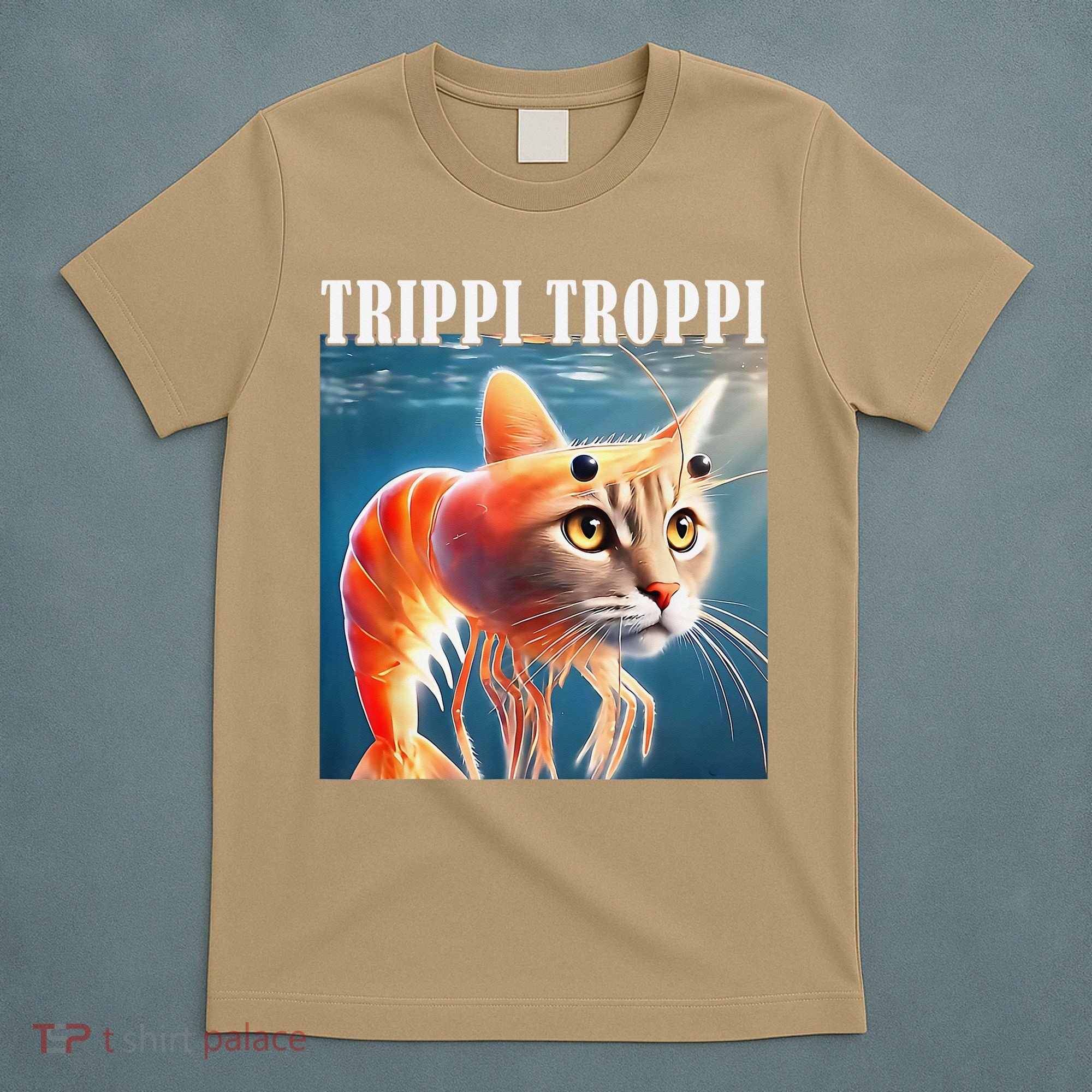 Trippi Troppi - Italian Brainrot Meme Funny T-Shirt