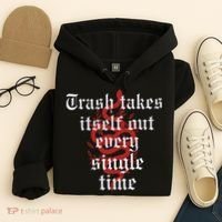 Trash Takes Itself Out Every Single Time Taylor Hoodie thumb 4