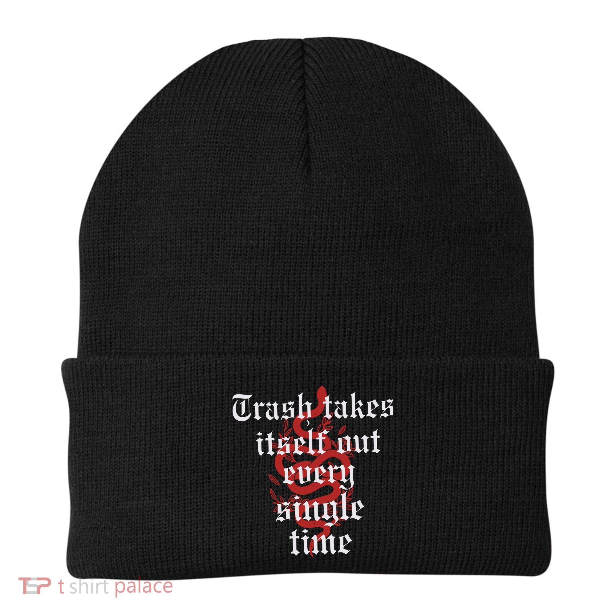 Trash Takes Itself Out Every Single Time Taylor Beanie
