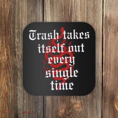 Trash Takes Itself Out Every Single Time Taylor Coaster