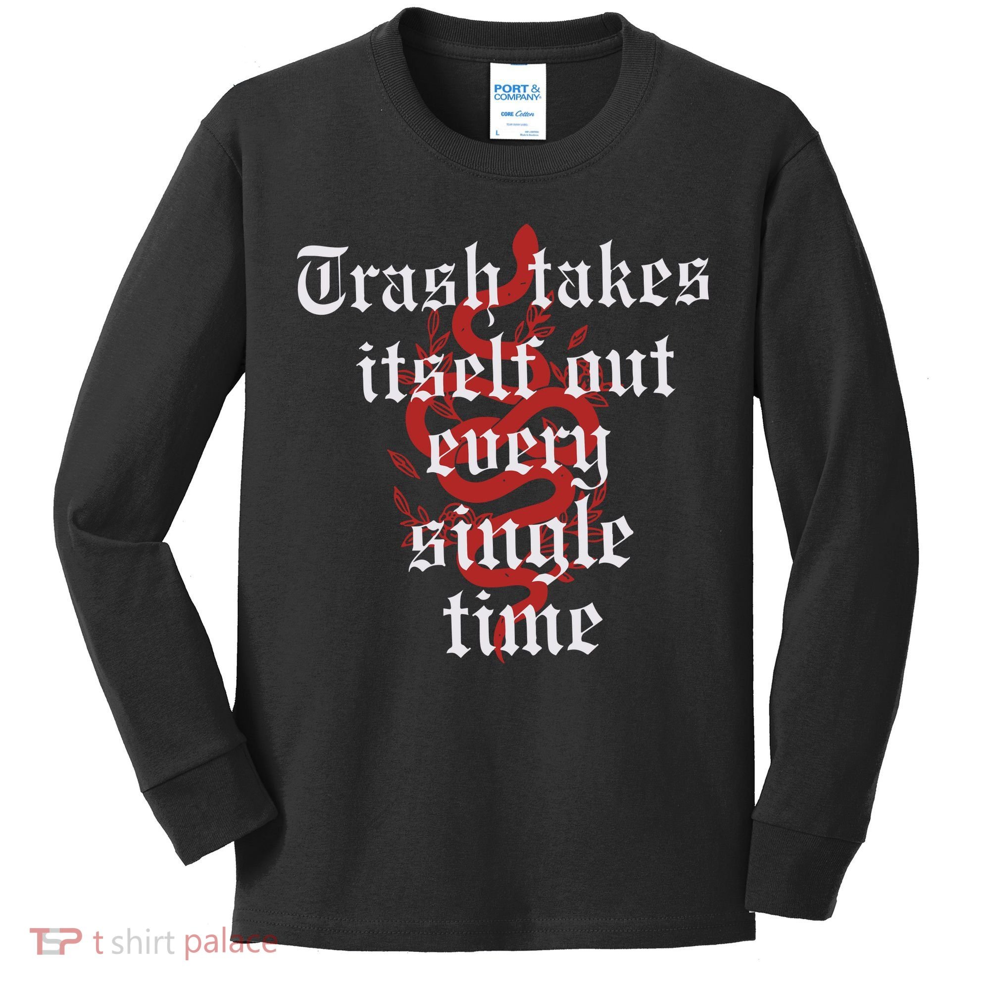 Trash Takes Itself Out Every Single Time Taylor Kids Long Sleeve Shirt