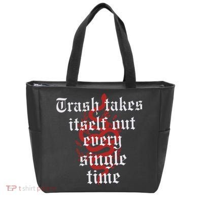 Trash Takes Itself Out Every Single Time Taylor Tote Bag
