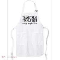 Trash Takes Itself Out Every Single Time Sarcastic Apron thumb 0