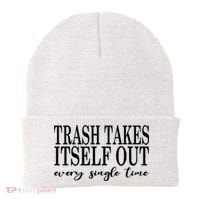 Trash Takes Itself Out Every Single Time Sarcastic Beanie thumb 0