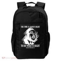The Time Is Always Right To Do What Is Right Martin Luther King Quote Backpack thumb 0