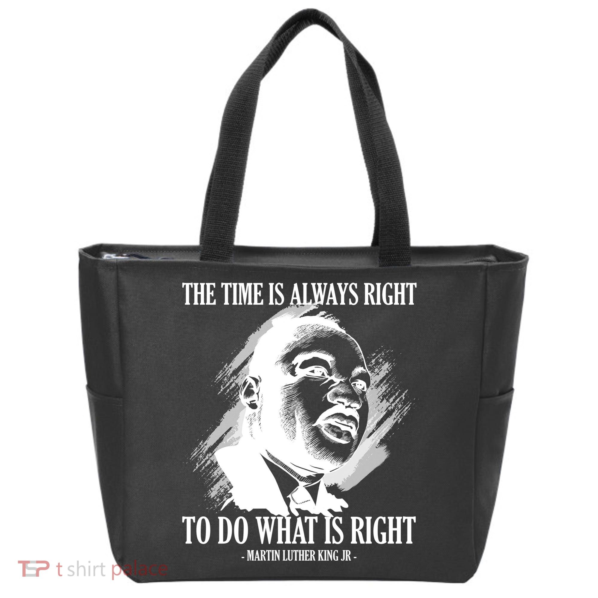 The Time Is Always Right To Do What Is Right Martin Luther King Quote Tote Bag