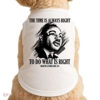 The Time Is Always Right To Do What Is Right Martin Luther King Quote Doggie Tank thumb 0