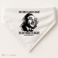 The Time Is Always Right To Do What Is Right Martin Luther King Quote USA-Made Doggie Bandana thumb 0
