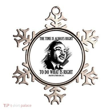 The Time Is Always Right To Do What Is Right Martin Luther King Quote Ornament