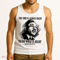 The Time Is Always Right To Do What Is Right Martin Luther King Quote Tank Top thumb 3