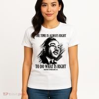 The Time Is Always Right To Do What Is Right Martin Luther King Quote Women's T-Shirt thumb 4