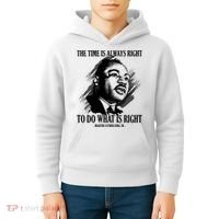 The Time Is Always Right To Do What Is Right Martin Luther King Quote Kids Hoodie thumb 4