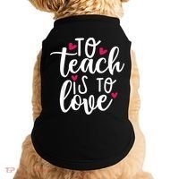 To Teach Is To Love Teacher Appreciation & Valentines Day Doggie Tank thumb 0