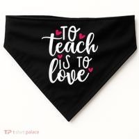 To Teach Is To Love Teacher Appreciation & Valentines Day USA-Made Doggie Bandana thumb 0