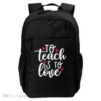 To Teach Is To Love Teacher Appreciation & Valentines Day Backpack thumb 0