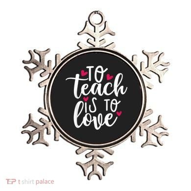 To Teach Is To Love Teacher Appreciation & Valentines Day Ornament