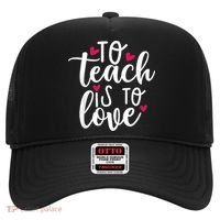 To Teach Is To Love Teacher Appreciation & Valentines Day Hat thumb 0
